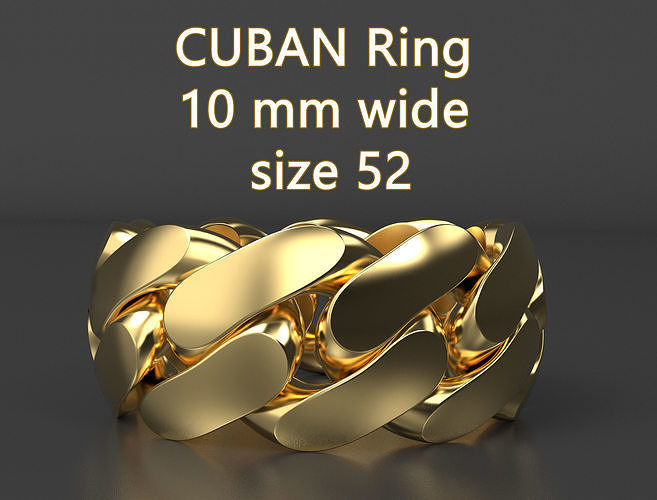 kubanisch Ring 10 mm breit Größe 52 Schmuck Verknüpfung Links Band stapelbar Europa Frankreich druckbar vereinigt Zustände Männer Frauen Kette Ringe Kuba 3D print model - Mito3D
