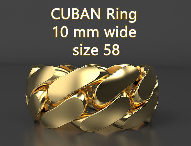 cubain bague 10 mm large Taille 58 bijoux lien liens bande empilable L'Europe France imprimable uni États Hommes femmes chaîne anneaux Cuba 3D print model - Mito3D