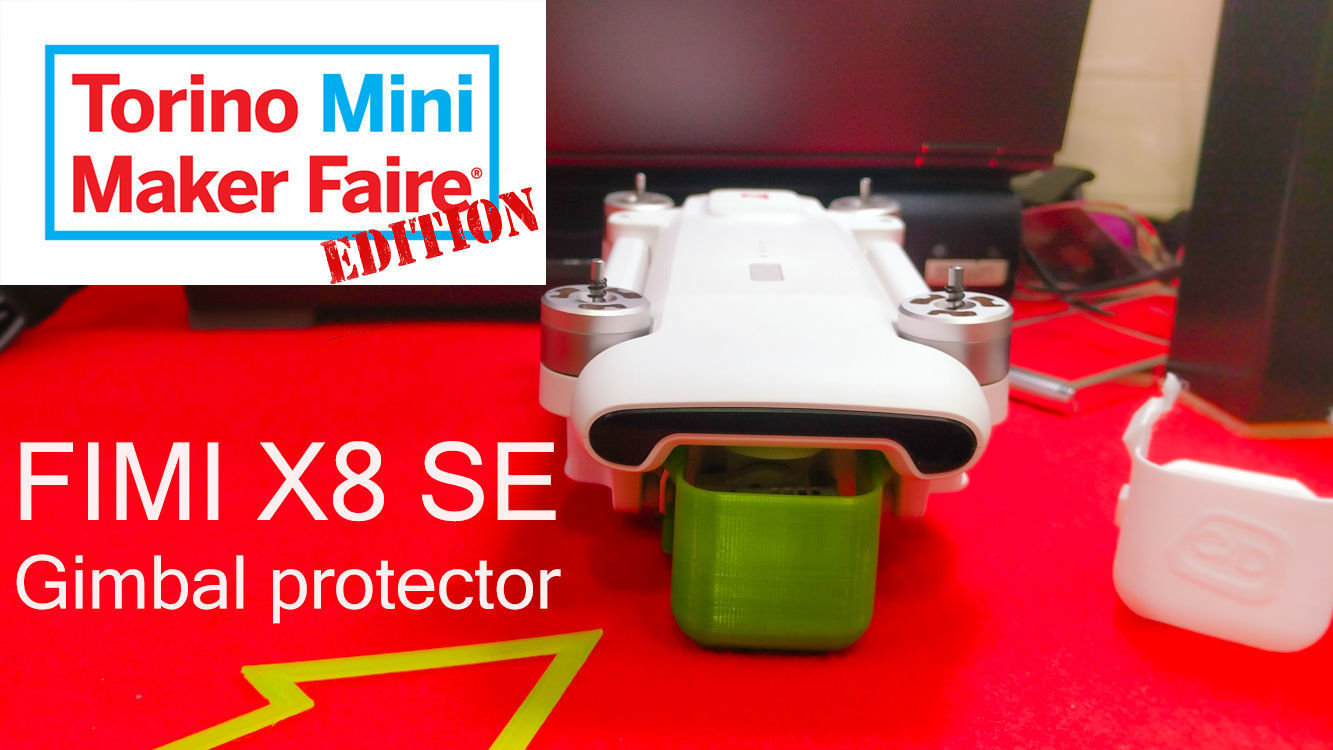 fimi x8 se gimbal protettore mini creatore faire torino edizione x8se drone xiaomi tecnologia sicurezza sicuro passatempo fai meccanico parti 3D print model - Mito3D