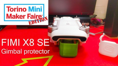 fimi x8 se gimbal protector mini maker faire turin edition x8se drone xiaomi technology safety safe hobby diy mechanical parts 3d print model - Mito3D