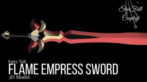 flame empress sword - erza scarlet fairy tail erzascarlet cosplay fairytail weapon flameempress anime hobby diy 3d print model - Mito3D