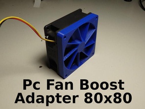 pc Ventilator Druck Boost Adapter 80 10 mm Technologie Hobby DIY 3d print model - Mito3D