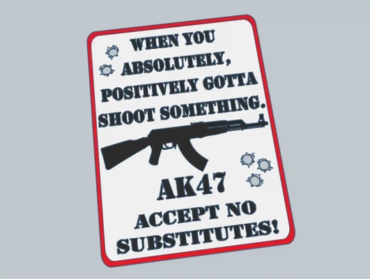 ak47 assault rifle kalashnikov owner funny warning sign 3d models download creality cloud outdoor 3d print model - Mito3D