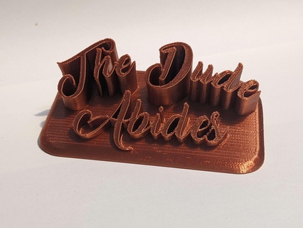 dude abides word art Sculptures & Cultural Relics 3d print model - Mito3D