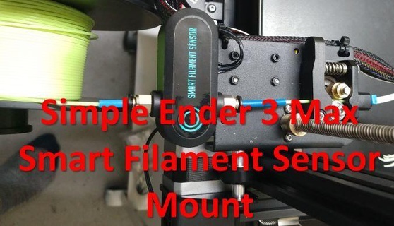 ender 3 max inteligente filamento sensor montar 3d print model - Mito3D