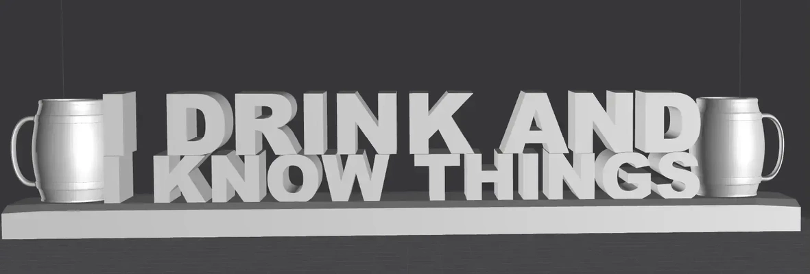 i drink 3d-printable quote display 3d models download creality cloud 3d print model - Mito3D