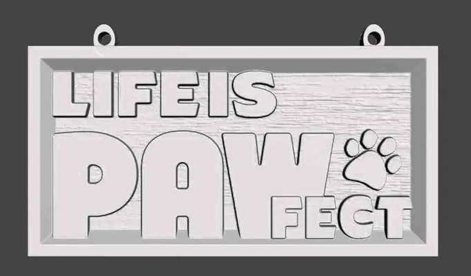 life+is+pawfect 3d models download creality cloud 3d print model - Mito3D