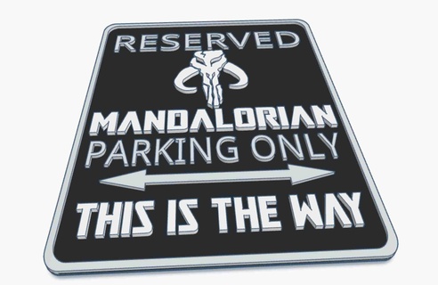 mandalorian mando star wars fun parking warning sign Motorcycles 3d print model - Mito3D