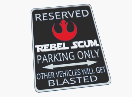 ribelle feccia alleanza stella guerre divertimento parcheggio avvertimento cartello suv 3d print model - Mito3D