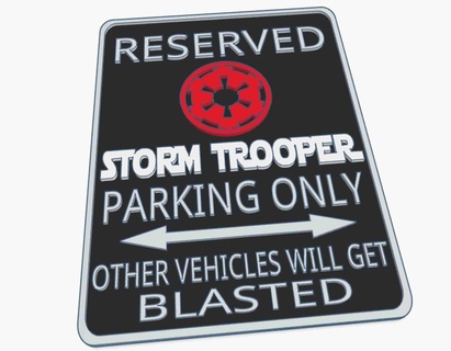 storm trooper empire imperial star wars parking warning sign Workshop & Tools 3d print model - Mito3D