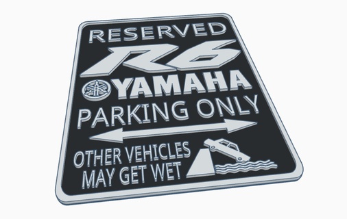 yamaha motorcycle yzf r6 funny biker parking warning sign Motorcycles 3d print model - Mito3D