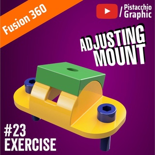 23 adjusting mount fusion wednesday pistacchio graphic fuson 360 maker tutorial youtube 3d print model - Mito3D