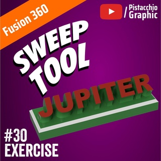 30 varrer ferramenta Júpiter fusão 360 pistache gráfico criador tutorial Youtube 3d print model - Mito3D
