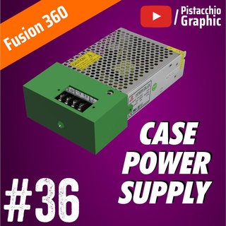 36 case power supply fusion 360 pistacchio graphic fuson maker tutorial youtube aluminum profile 3d print model - Mito3D