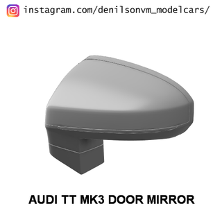 audi tt mk3 door mirror 1 24 25 retrovisor side tts 3d print model - Mito3D