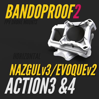 bandoproof 2 fix mount horizontal nazgul-v3 & evoque-v2 action3-4 bandoproof2 dji action3 action4 osmo3 osmo4 iflight nazgul o3 evoque 3d print model - Mito3D