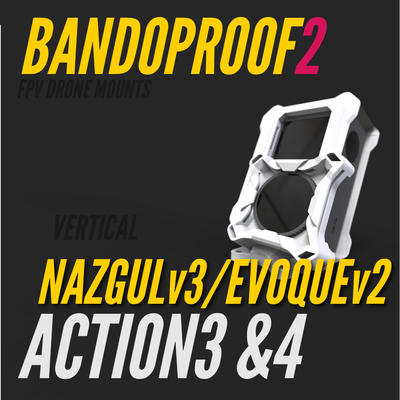 bandoproof 2 fix mount vertical nazgul-v3 & evoque-v2 action3-4 bandoproof2 dji action3 action4 osmo3 osmo4 iflight nazgul o3 evoque 3d print model - Mito3D