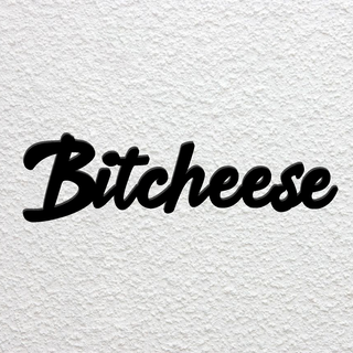 bitcheese cartello parete arredamento 2d arte lettere font casa formaggio cagna stronza divertente lettera alfabeto benvenuto 3d print model - Mito3D