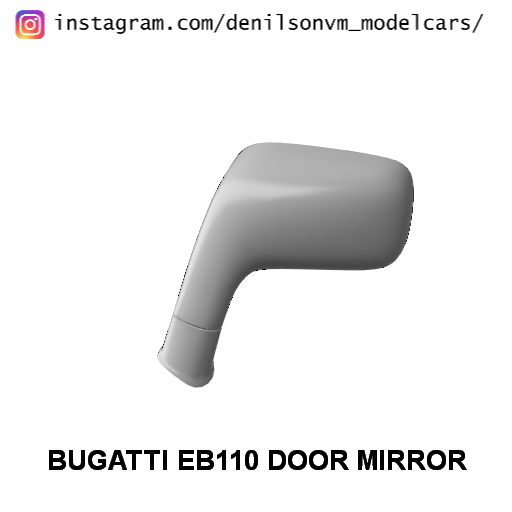 bugatti eb110 door mirror 1 24 25 retrovisor side 3D print model - Mito3D