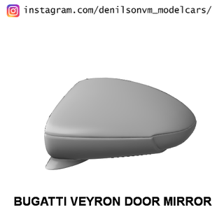 bugatti Veyron grand sport porte miroir 1 24 25 retroviseur côté 3d print model - Mito3D