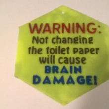 change toilet paper sign brain damage threat silly funny 3d print model - Mito3D