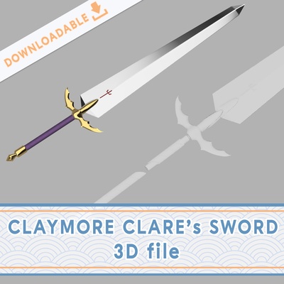 claymore clare's sword 3d file fashion cosplay costume ainlina clare kurae teresa props anime manga convention 3d print model - Mito3D