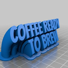 coffee ready brew sign2 customized office 3d print model - Mito3D