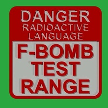danger radioactif langue - f-bomb test range signe art signes logos des panneaux de signalisation aimant réfrigérateur drôle un 3d print model - Mito3D