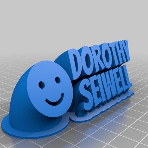 dorothy seiwell nameplate smiley customized office 3D print model - Mito3D