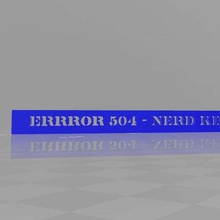 Fehler 504 - nerd kevin kann warten Kunst Anzeichen logos 3d print model - Mito3D