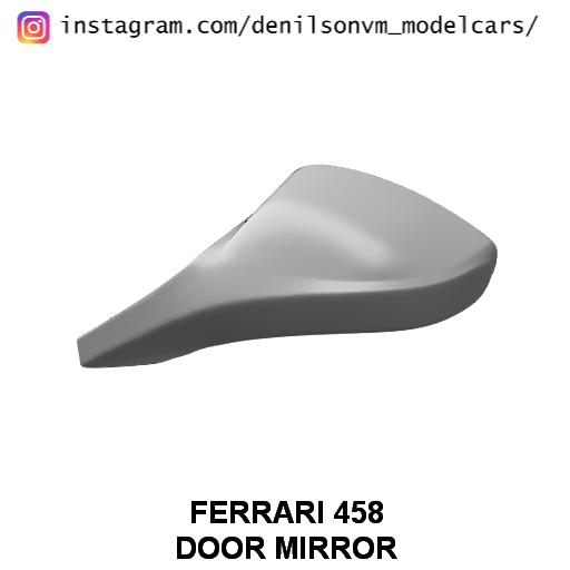 Ferrari 458 Tür Spiegel 1 24 25 Retrovisor Seite 3D print model - Mito3D