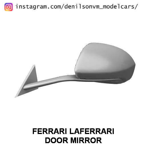 Ferrari Laferrari kapı ayna 1 24 25 retrovisor yan 3D print model - Mito3D