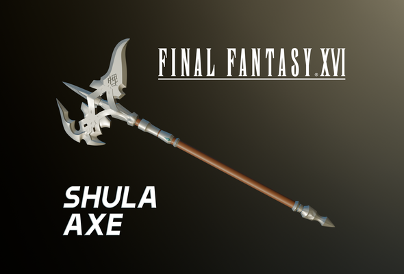 finale fantasia xvi shula ascia moda ffxvi ff16 cosplay puntello shula clive in aumento marea 3d print model - Mito3D