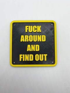 fuck around find sign wall hanging signage decor jokes art hanger 3d print model - Mito3D
