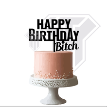 funny birthday cake topper happy btch birtday rude 3d print model - Mito3D