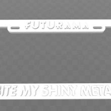 futurama - la morsure de mon métal brillant cul cadre plaque d'immatriculation art signes logos bender 3d print model - Mito3D