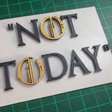 game thrones not today tool 3d printing got 3d print model - Mito3D