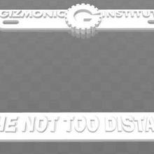 gizmonic institute - est not too distant future license plate frame mst3k art signs logos 3d print model - Mito3D