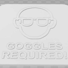 goggles required signage art signs logos sign 3d print model - Mito3D
