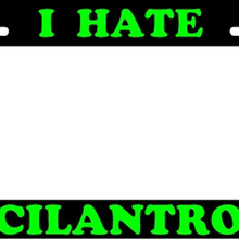 hate cilantro license plate frame various automotive 3d print model - Mito3D