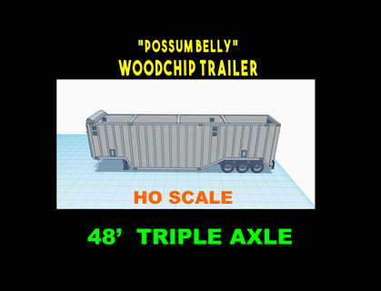 ho scale 1 87 48' possum belly woodchip trailer triple axle farm industrial agricultural model railroad layout diorama scenery trucks trailers hauler 3d print model - Mito3D