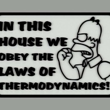 house we obey laws thermodynamics sign art signs logos simpsons signage refrigerator magnet homer simpson fridge 3d print model - Mito3D