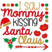 j'ai vu maman embrasser-santa-claus de la mode t-shirt texte clause 3d print model - Mito3D