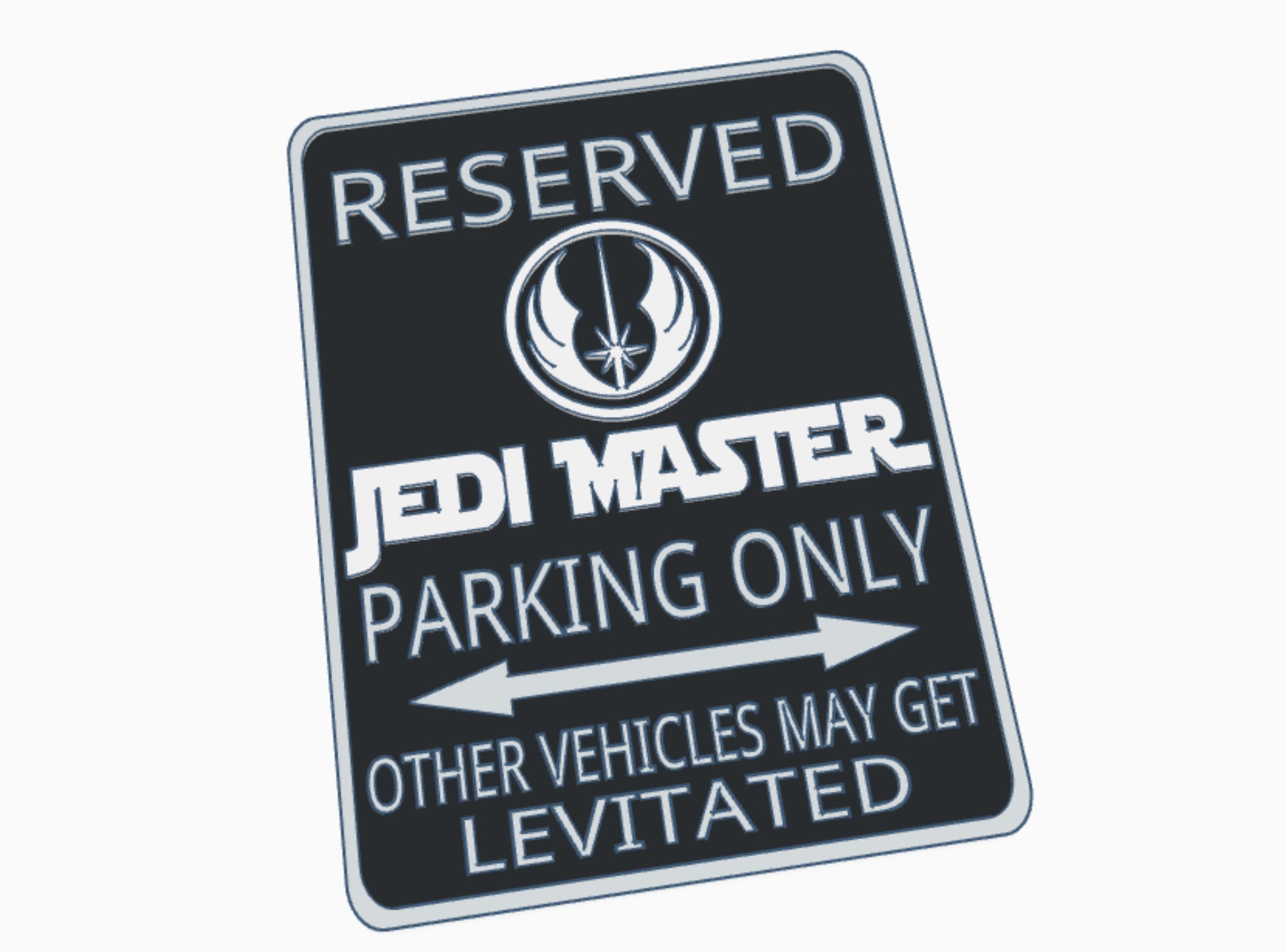 jedi Maître étoile guerres amusement parking avertissement signe Chevalier rebelle rébellion voiture moto vader yoda mandalorien solo skywalker 3D print model - Mito3D