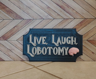 live laugh lobotomy sign halloween decoration wall 3d print model - Mito3D