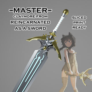 master -- claymore reincarnated sword 3d print ready weapon teacher cosplay cosplaying cosplayer sliced fran high poly prop 3d print model - Mito3D