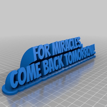 miracles tomorrow customized office 3d print model - Mito3D