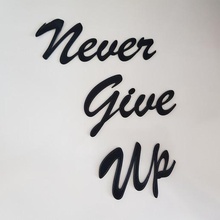 never give up sculpture art home decoration wall motto nevergiveup 3d print model - Mito3D