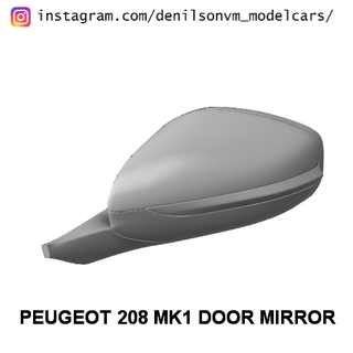 peugeot 208 mk1 door mirror 1 24 25 retrovisor side gti 3d print model - Mito3D