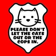 please don't let cats out cops badge sign art fridge magnet funny refrigerator signs logos 3d print model - Mito3D